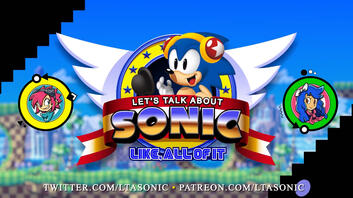 Let&#39;s Talk About Sonic!